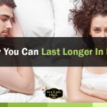 How you can last longer in bed!