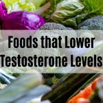 Foods that Lower Testosterone Levels